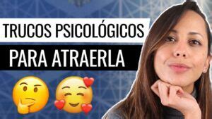 trucos psicológicos para enamorar a una mujer difícil|Trucos Psicológicos para Enamorar a una Mujer Difícil